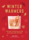 Image for Winter warmers  : 60 cosy cocktails for autumn and winter