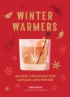 Image for Winter Warmers: 60 Cosy Cocktails for Autumn and Winter