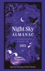 Image for Night sky almanac  : a stargazer&#39;s guide to 2021