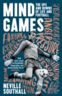 Image for Mind games  : the ups and downs of life and football