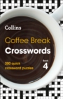 Image for Coffee Break Crosswords Book 4 : 200 Quick Crossword Puzzles