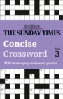 Image for The Sunday Times Concise Crossword Book 3 : 100 Challenging Crossword Puzzles