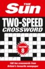 Image for The Sun Two-Speed Crossword Collection 8 : 160 Two-in-One Cryptic and Coffee Time Crosswords