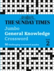Image for The Sunday Times Jumbo General Knowledge Crossword Book 2 : 50 General Knowledge Crosswords