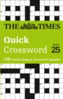 Image for The Times Quick Crossword Book 25 : 100 General Knowledge Puzzles