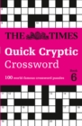 Image for The Times Quick Cryptic Crossword Book 6 : 100 World-Famous Crossword Puzzles