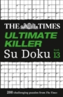 Image for The Times Ultimate Killer Su Doku Book 13 : 200 of the Deadliest Su Doku Puzzles