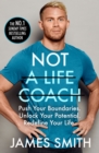 Image for Not a life coach  : push your boundaries, unlock your potential, redefine your life