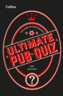 Image for Collins ultimate pub quiz  : 10,000 easy, medium and difficult questions with picture rounds