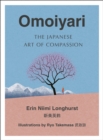 Image for Omoiyari  : the Japanese art of compassion