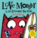 Image for Love Monster and the Extremely Big Wave