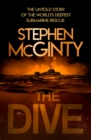 Image for The dive  : the untold story of the world&#39;s deepest submarine rescue