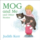 Image for Mog and Me and Other Stories