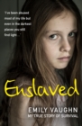 Image for Enslaved  : a shocking true story of survival