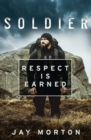 Image for Soldier  : respect is earned