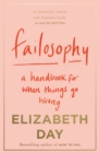 Image for Failosophy  : a handbook for when things go wrong