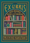 Image for Ex Libris: 100 Books For Everyone&#39;s Bookshelf