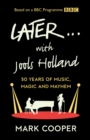 Image for Later...with Jools Holland  : 30 years of music, magic and mayhem