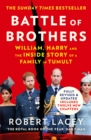 Image for Battle of brothers  : william and Harry - the friendship and the feuds