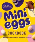 Image for The Cadbury mini eggs cookbook