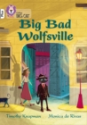 Image for Big Bad Wolfsville: Band 10+/White Plus