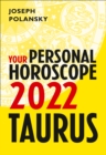 Image for Taurus 2022: Your Personal Horoscope