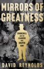 Image for Mirrors of greatness  : Churchill and the leaders who shaped him