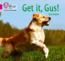 Image for Get it, Gus! : Band 01b/Pink B