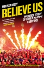 Image for Believe us  : the inside story of Jèurgen Klopp&#39;s Liverpool