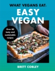 Image for What vegans eat: easy vegan!
