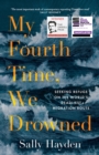 My fourth time, we drowned - Hayden, Sally