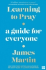 Image for Learning to pray  : a guide for everyone