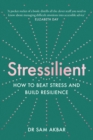 Image for Stressilient  : how to beat stress and build resilience