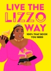 Image for Live the Lizzo way  : 100% that book you need