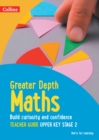 Image for Greater depth mathsYears 5 and 6,: Teacher guide