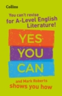 Image for You can&#39;t revise for A level English literature!  : yes you can, and Mark Roberts shows you how