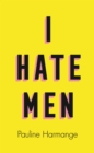 Image for I Hate Men