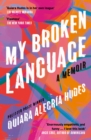 Image for My broken language  : a memoir