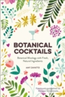 Image for Botanical cocktails  : botanical mixology with fresh ingredients