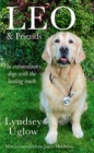 Image for Leo &amp; friends  : the extraordinary dogs with the healing touch