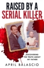 Image for Raised by a Serial Killer
