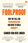 Image for Foolproof  : why we fall for misinformation and how to build immunity
