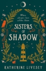 Image for Sisters of Shadow