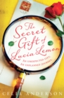Image for The Secret Gift of Lucia Lemon