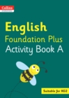 Image for EnglishFoundation plus,: Activity book A