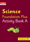 Image for ScienceFoundation Plus,: Activity book A