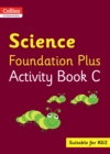 Image for ScienceFoundation plus,: Activity book C