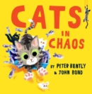 Cats in Chaos - Bently, Peter