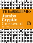 Image for The Times Jumbo Cryptic Crossword Book 20 : The World’s Most Challenging Cryptic Crossword