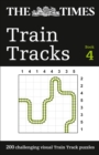 Image for The Times Train Tracks Book 4 : 200 Challenging Visual Logic Puzzles